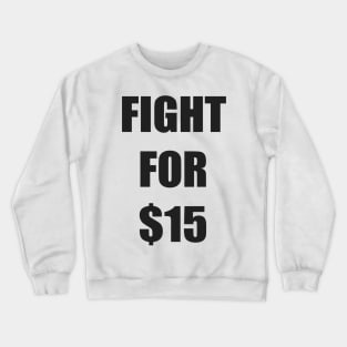 FIGHT FOR 15 FAIR PAY EQUALITY STICKER Crewneck Sweatshirt